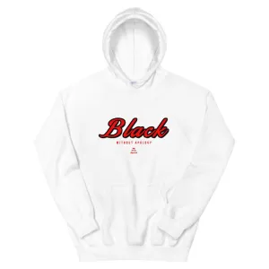 Black Without Apology - Hoodie