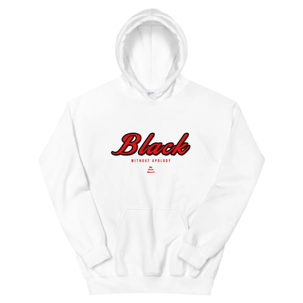 Black Without Apology - Hoodie