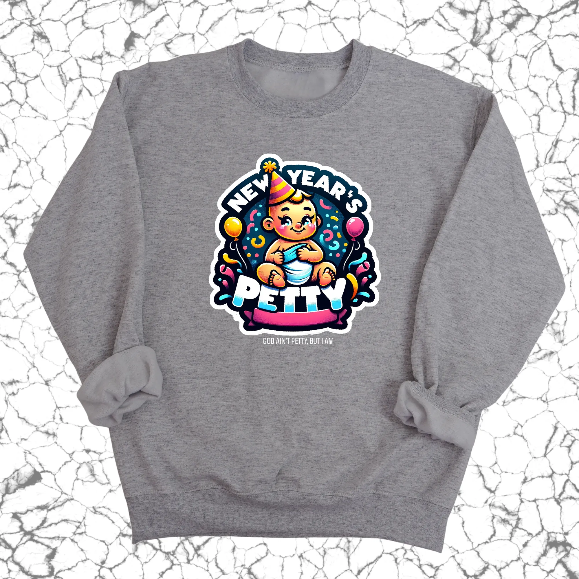 New Year's Petty Unisex Sweatshirt