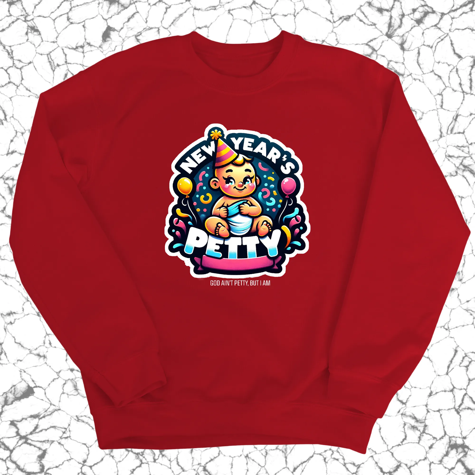 New Year's Petty Unisex Sweatshirt